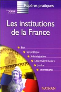 INSTITUTIONS DE LA FRANCE/REPERES PRATIQUES NATFNATFRA