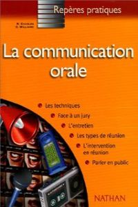 COMMUNICATION ORALE.(REPERES PRATIQUES)