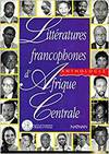 LITTERATURES FRANCOPHONES D'AFRIQUE CENTRALE/OUTILS COMPLEM.