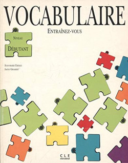VOCABULAIRE.DEBUTANT-INTERM/ENTRAINEZ VOUS