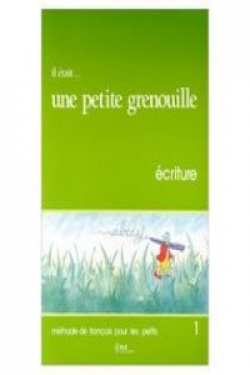UNE PETITE GRENOUILLE 1.ECRITURE