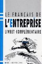 FRANCAIS L`ENTREPRISE.LIVRE COMPLEMENTAIRE