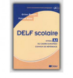 DELF SCOLAIRE.NIVEAU (A1).LIVRE ELEVE