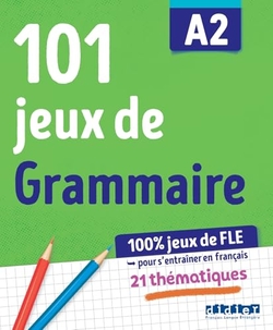 101 JEUX DE GRAMMAIRE A2