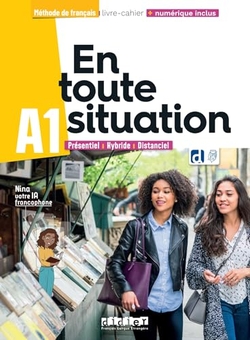EN TOUTE SITUATION A1 LIVRE-CAHIER+NUMER