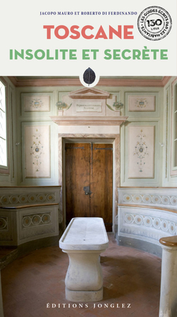 Toscane insolite et secrete