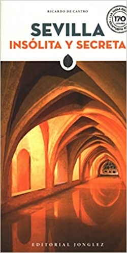 Sevilla insólita y secreta