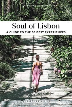 Soul of Lisbon:A guide to the 30 best experiences