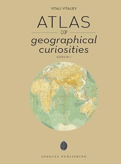 Atlas of geographical curiosities