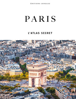 Paris l'atlas secret