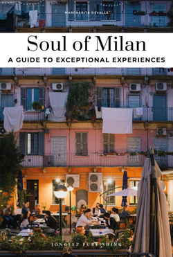 Soul of Milan (2025) A guide to exceptional experiences