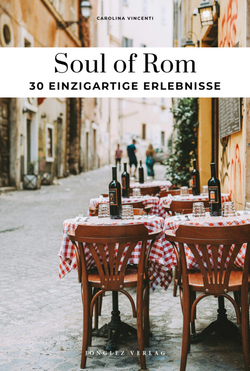 Soul of Rom 30 einzig erlebnisse