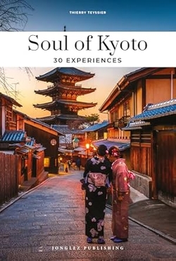 Soul of Kyoto (2025) - A guide to exceptional experiences
