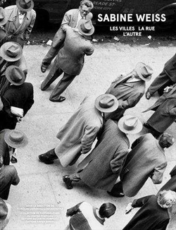 SABINE WEISS : LES VILLES, LA RUE, L'AUTRE