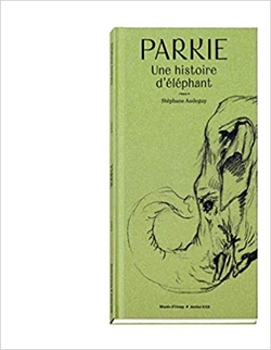 PARKIE.UNE HISTOIRE D'ELEPHANT