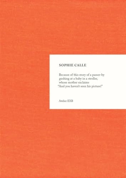 SOPHIE CALLE. BECAUSE. ED ENG 2024