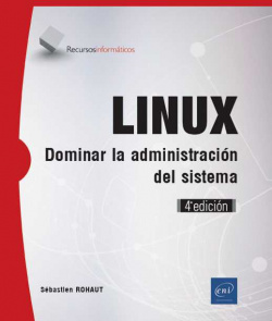 LINUX: DOMINAR LA ADMINISTRACIÓN DEL SISTEMA