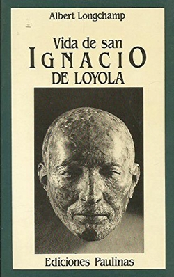 VIDA DE SAN IGNACIO DE LOYOLA