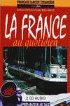 (AUDIO CDS).FRANCE AU QUOTIDIEN.(2CDS+TRANSCRIPTIONS)