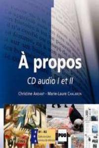 ANT/A PROPOS DE...B1-B2.(CD AUDIO)