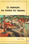 LE FRANCAIS DU MONDE DU TRAVAIL.(LIVRE)