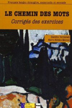 CHEMIN DES MOTS, LE (GUIDE PEDAGOGIQUE+CORRIGE).PROFESSEUR