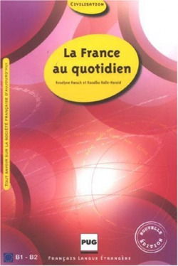 (N).FRANCE AU QUOTIDIEN, LA (+CD) (B1-B2)/CIVILISATION