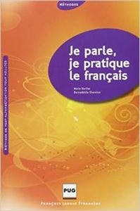 JE PARLE, JE PRATIQUE LE FRANCAIS (METHODES)