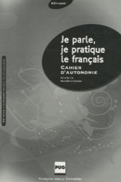 (CAHIER).JE PARLE, JE PRATIQUE LE FRANCAIS (EXERCICES)