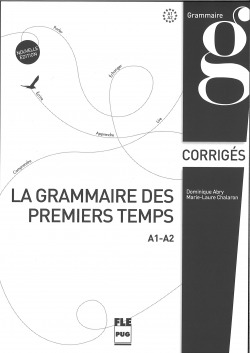 Grammaire des premiers temps A1-A2