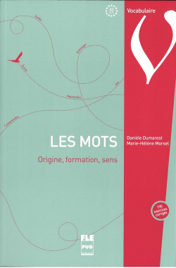 Les mots. Origine. Formation, sens. Vocabulaire