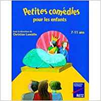 PETITES COMEDIES POUR LES ENFANTS.(7-11 ANS) RET