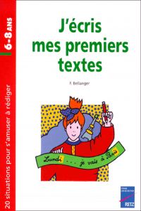 J'ECRIS MES PREMIERS TEXTES.(RETZ)