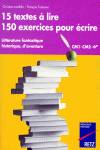15 TEXTES A LIRE,150 EXERCICES POUR ECRIRE