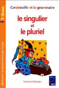 LE SINGULIER ET LE PLURIEL.(RETZ)