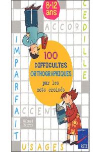 100 DIFFICULTES ORTOGRAPHIQUES PAR LES MOTS.(RETZ)