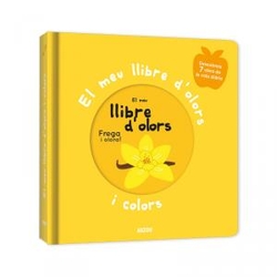 El meu llibre d'olors i colors. Primers olors