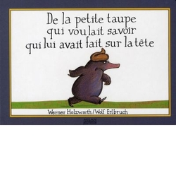 De la petite taupe qui voulait savoir qui lui avait fait sur la tête (version album)