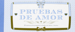 PRUEBAS DE AMOR