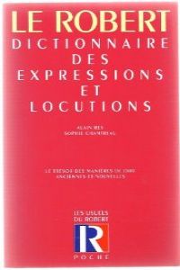 ROBERT DICT.DES EXPRESSIONS ET LOCUTIONS
