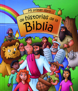 MI PRIMER LIBRO HISTORIAS DE LA BIBLIA