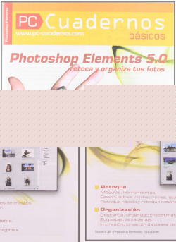 Photoshop elements 5.0. retoca y organiza tus fotos