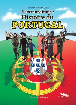 L'Etraordinaire Histoire du Portugal