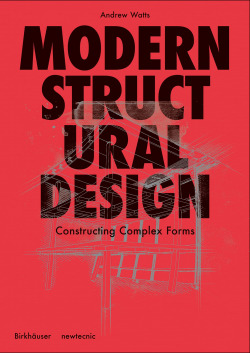 MODERN STRUCTURAL DESGNT. CONSTRUCTING COMPLEX FORMS