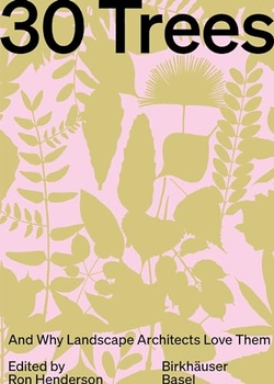 30 Trees and why Landscape architects love them