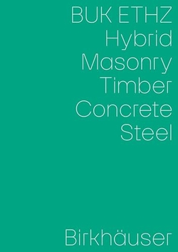 Hybrid masonry timber concrete steel