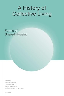 A HISTORY OF COLLECTIVE LIVING