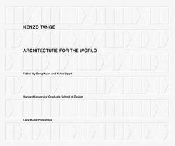 Kenzo Tange: architecture for the world