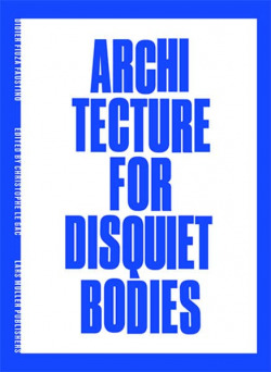 Architecture for disquiet bodies