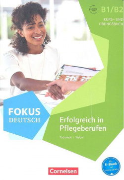 ERFOLGREICH IN PFLEGEBERUFEN KURSBUCH + ARBEITSBUCH B1-B2